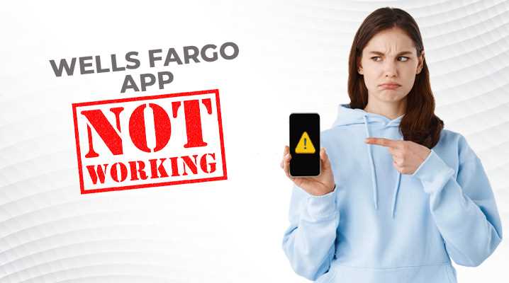 Common Issues with the Wells Fargo Mobile App