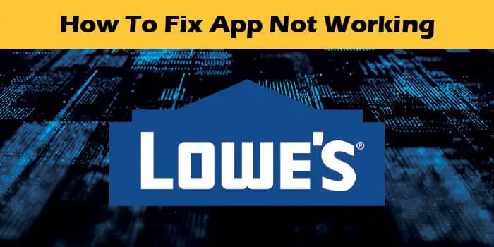 Advanced Fixes for Lowes App