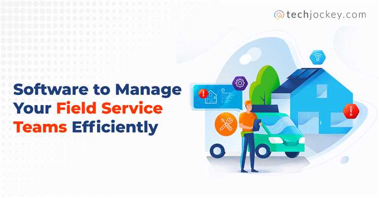 How Field Service Management Apps Improve Efficiency